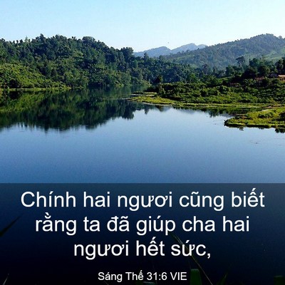 Picture 03 - Sáng Thế 31:6 VIE - Chính hai ngươi cũng biết rằng ta đã - Bible Verse Picture