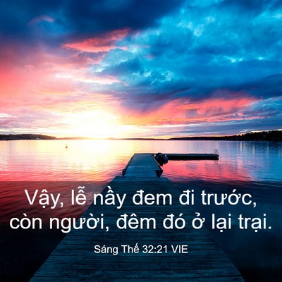Picture 03 - Sáng Thế 32:21 VIE - Vậy, lễ nầy đem đi trước, còn - Bible Verse Picture