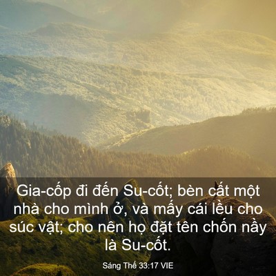 Picture 03 - Sáng Thế 33:17 VIE - Gia-cốp đi đến Su-cốt; bèn cất một - Bible Verse Picture