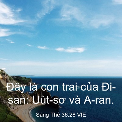 Picture 03 - Sáng Thế 36:28 VIE - Đây là con trai của Đi-san: Uùt-sơ và - Bible Verse Picture
