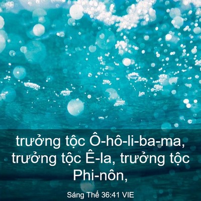Picture 03 - Sáng Thế 36:41 VIE - trưởng tộc Ô-hô-li-ba-ma, trưởng tộc - Bible Verse Picture
