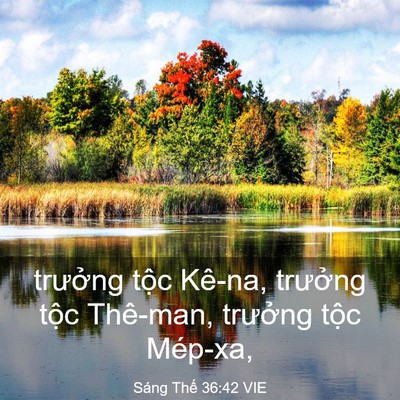 Picture 03 - Sáng Thế 36:42 VIE - trưởng tộc Kê-na, trưởng tộc Thê-man, - Bible Verse Picture