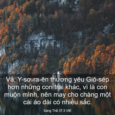 Picture 03 - Sáng Thế 37:3 VIE - Vả, Y-sơ-ra-ên thương yêu Giô-sép hơn - Bible Verse Picture
