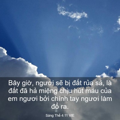 Picture 03 - Sáng Thế 4:11 VIE - Bây giờ, ngươi sẽ bị đất rủa sả, - Bible Verse Picture