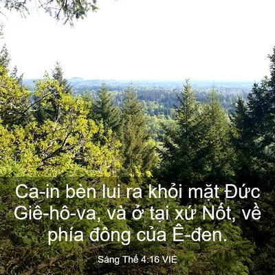 Picture 03 - Sáng Thế 4:16 VIE - Ca-in bèn lui ra khỏi mặt Đức - Bible Verse Picture
