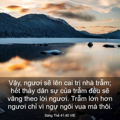 Picture 03 - Sáng Thế 41:40 VIE - Vậy, ngươi sẽ lên cai trị nhà trẫm; - Bible Verse Picture