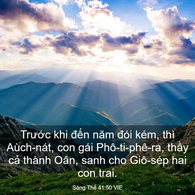 Picture 03 - Sáng Thế 41:50 VIE - Trước khi đến năm đói kém, thì - Bible Verse Picture
