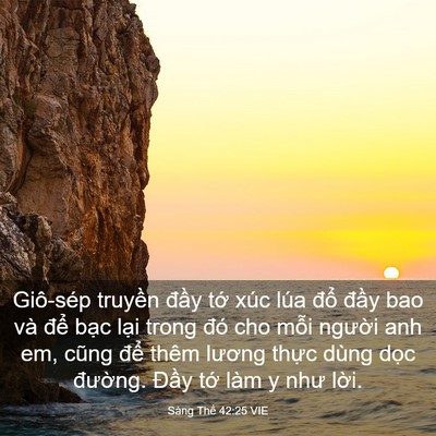 Picture 03 - Sáng Thế 42:25 VIE - Giô-sép truyền đầy tớ xúc lúa đổ - Bible Verse Picture