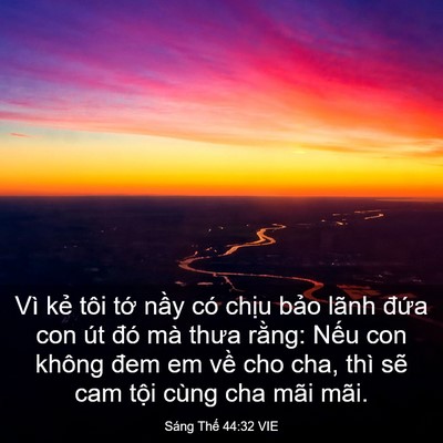 Picture 03 - Sáng Thế 44:32 VIE - Vì kẻ tôi tớ nầy có chịu bảo lãnh - Bible Verse Picture