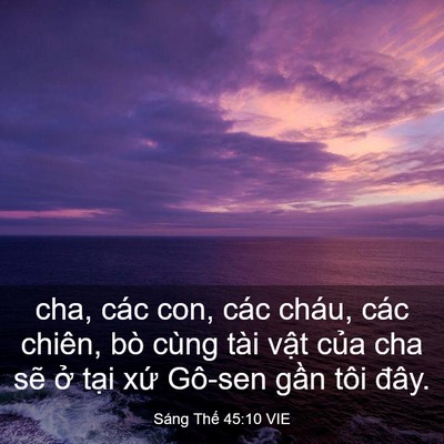 Picture 03 - Sáng Thế 45:10 VIE - cha, các con, các cháu, các chiên, bò cùng - Bible Verse Picture