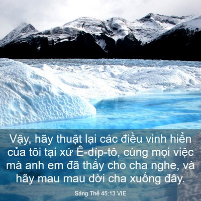 Picture 03 - Sáng Thế 45:13 VIE - Vậy, hãy thuật lại các điều vinh - Bible Verse Picture