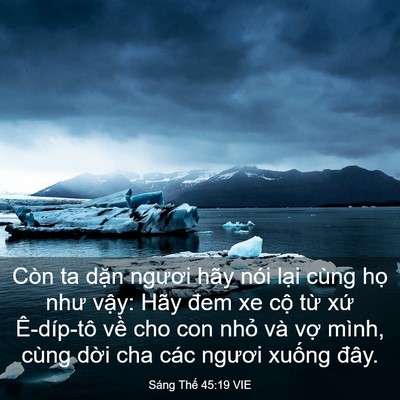 Picture 03 - Sáng Thế 45:19 VIE - Còn ta dặn ngươi hãy nói lại cùng họ - Bible Verse Picture