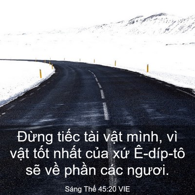 Picture 03 - Sáng Thế 45:20 VIE - Đừng tiếc tài vật mình, vì vật tốt - Bible Verse Picture