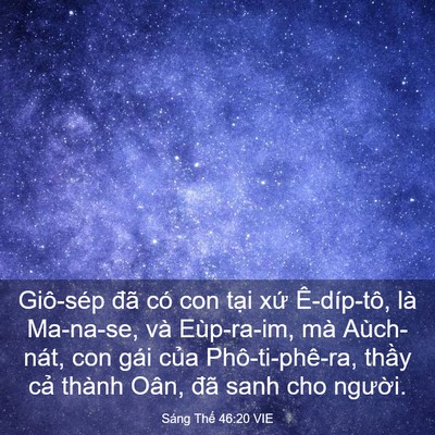 Picture 03 - Sáng Thế 46:20 VIE - Giô-sép đã có con tại xứ Ê-díp-tô, - Bible Verse Picture