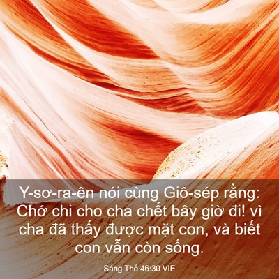 Picture 03 - Sáng Thế 46:30 VIE - Y-sơ-ra-ên nói cùng Giô-sép rằng: Chớ - Bible Verse Picture