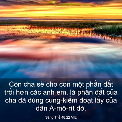 Picture 03 - Sáng Thế 48:22 VIE - Còn cha sẽ cho con một phần đất trổi - Bible Verse Picture