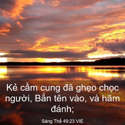Picture 03 - Sáng Thế 49:23 VIE - Kẻ cầm cung đã ghẹo chọc người, - Bible Verse Picture