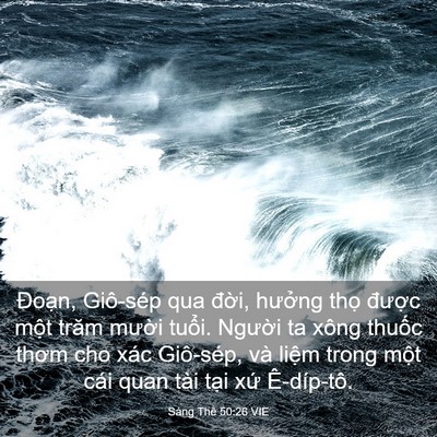 Picture 03 - Sáng Thế 50:26 VIE - Đoạn, Giô-sép qua đời, hưởng thọ - Bible Verse Picture