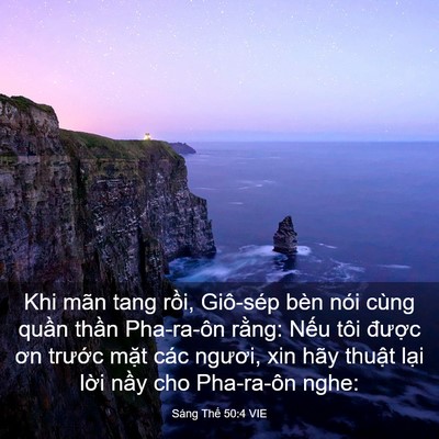Picture 03 - Sáng Thế 50:4 VIE - Khi mãn tang rồi, Giô-sép bèn nói cùng - Bible Verse Picture