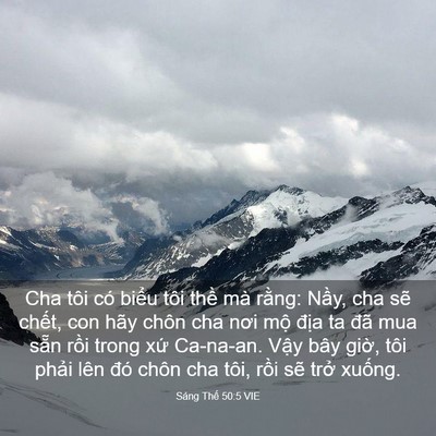 Picture 03 - Sáng Thế 50:5 VIE - Cha tôi có biểu tôi thề mà rằng: Nầy, - Bible Verse Picture