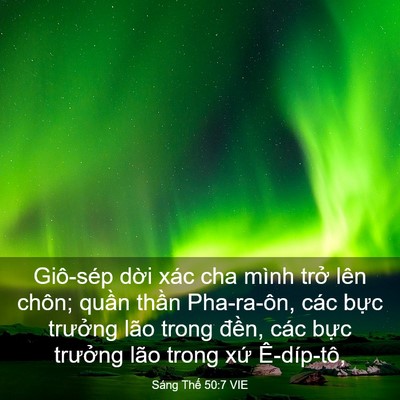 Picture 03 - Sáng Thế 50:7 VIE - Giô-sép dời xác cha mình trở lên chôn; - Bible Verse Picture
