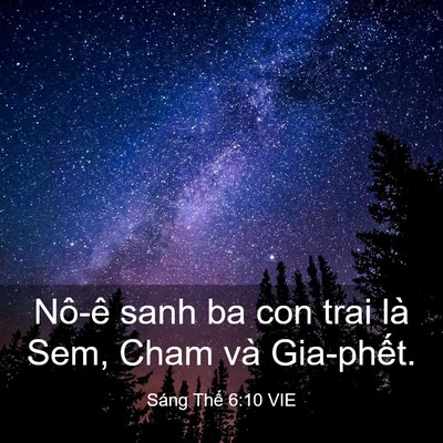 Picture 03 - Sáng Thế 6:10 VIE - Nô-ê sanh ba con trai là Sem, Cham và - Bible Verse Picture