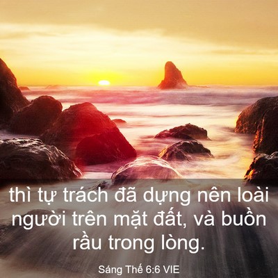 Picture 03 - Sáng Thế 6:6 VIE - thì tự trách đã dựng nên loài người - Bible Verse Picture