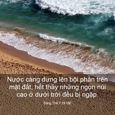 Picture 03 - Sáng Thế 7:19 VIE - Nước càng dưng lên bội phần trên mặt - Bible Verse Picture