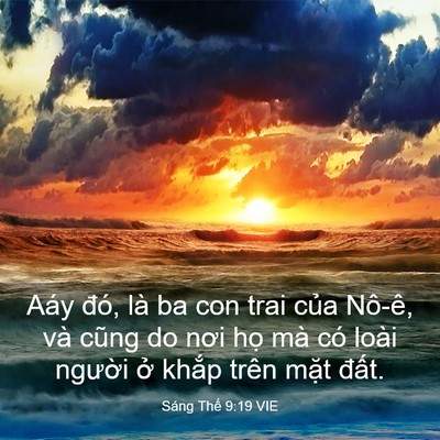 Picture 03 - Sáng Thế 9:19 VIE - Aáy đó, là ba con trai của Nô-ê, và - Bible Verse Picture