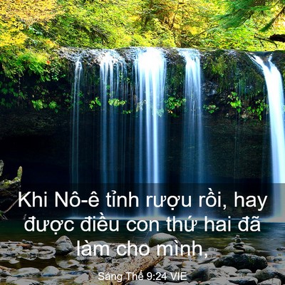 Picture 03 - Sáng Thế 9:24 VIE - Khi Nô-ê tỉnh rượu rồi, hay được - Bible Verse Picture