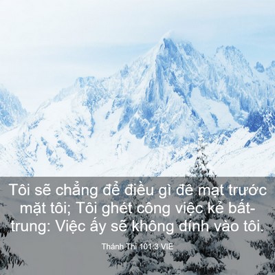 Picture 03 - Thánh Thi 101:3 VIE - Tôi sẽ chẳng để điều gì đê mạt - Bible Verse Picture