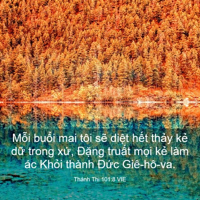 Picture 03 - Thánh Thi 101:8 VIE - Mỗi buổi mai tôi sẽ diệt hết thảy - Bible Verse Picture