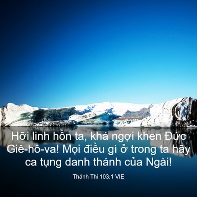 Picture 03 - Thánh Thi 103:1 VIE - Hỡi linh hồn ta, khá ngợi khen Đức - Bible Verse Picture