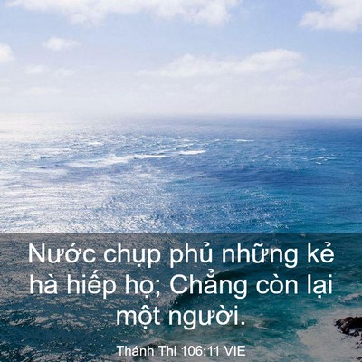 Picture 03 - Thánh Thi 106:11 VIE - Nước chụp phủ những kẻ hà hiếp - Bible Verse Picture