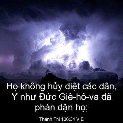 Picture 03 - Thánh Thi 106:34 VIE - Họ không hủy diệt các dân, Y như Đức - Bible Verse Picture