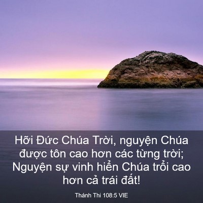 Picture 03 - Thánh Thi 108:5 VIE - Hỡi Đức Chúa Trời, nguyện Chúa - Bible Verse Picture