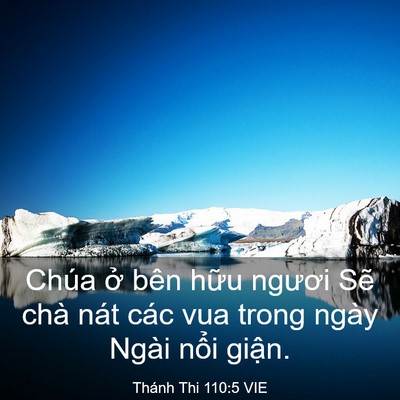 Picture 03 - Thánh Thi 110:5 VIE - Chúa ở bên hữu ngươi Sẽ chà nát các - Bible Verse Picture