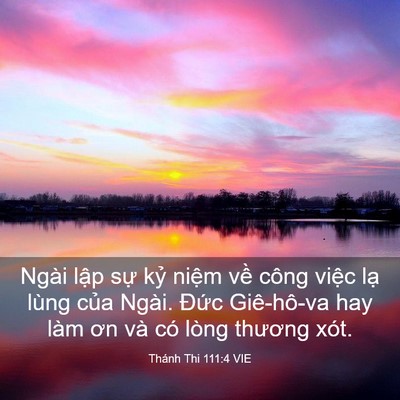 Picture 03 - Thánh Thi 111:4 VIE - Ngài lập sự kỷ niệm về công việc - Bible Verse Picture