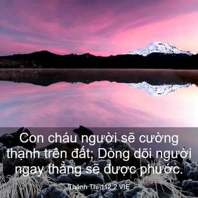 Picture 03 - Thánh Thi 112:2 VIE - Con cháu người sẽ cường thạnh trên - Bible Verse Picture