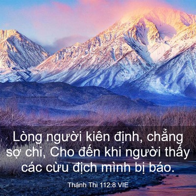 Picture 03 - Thánh Thi 112:8 VIE - Lòng người kiên định, chẳng sợ chi, - Bible Verse Picture