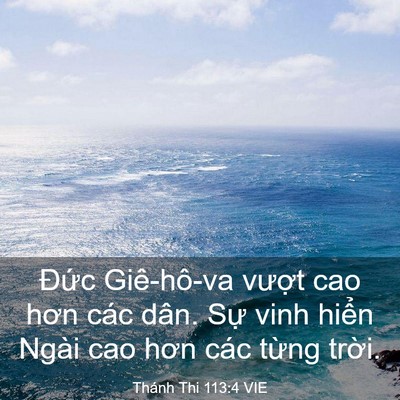 Picture 03 - Thánh Thi 113:4 VIE - Đức Giê-hô-va vượt cao hơn các dân. - Bible Verse Picture