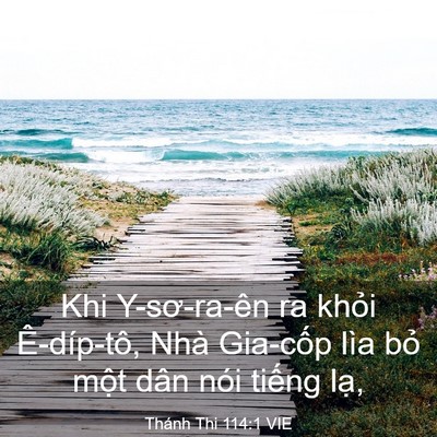Picture 03 - Thánh Thi 114:1 VIE - Khi Y-sơ-ra-ên ra khỏi Ê-díp-tô, Nhà - Bible Verse Picture