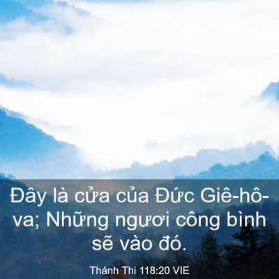 Picture 03 - Thánh Thi 118:20 VIE - Đây là cửa của Đức Giê-hô-va; Những - Bible Verse Picture