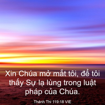 Picture 03 - Thánh Thi 119:18 VIE - Xin Chúa mở mắt tôi, để tôi thấy Sự - Bible Verse Picture