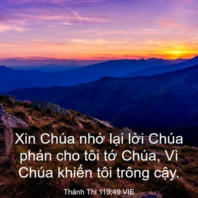 Picture 03 - Thánh Thi 119:49 VIE - Xin Chúa nhớ lại lời Chúa phán cho tôi - Bible Verse Picture