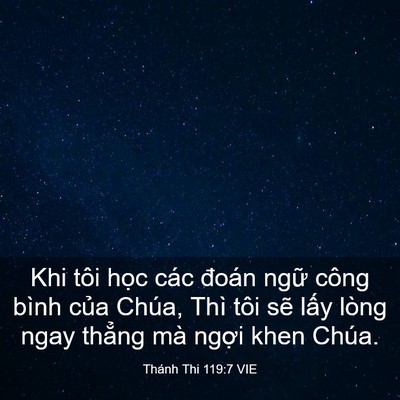 Picture 03 - Thánh Thi 119:7 VIE - Khi tôi học các đoán ngữ công bình - Bible Verse Picture