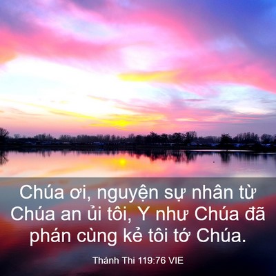 Picture 03 - Thánh Thi 119:76 VIE - Chúa ơi, nguyện sự nhân từ Chúa an ủi - Bible Verse Picture