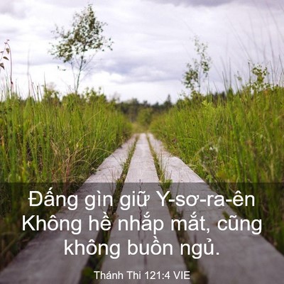 Picture 03 - Thánh Thi 121:4 VIE - Đấng gìn giữ Y-sơ-ra-ên Không hề - Bible Verse Picture
