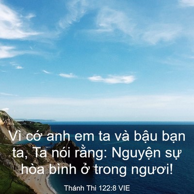 Picture 03 - Thánh Thi 122:8 VIE - Vì cớ anh em ta và bậu bạn ta, Ta nói - Bible Verse Picture