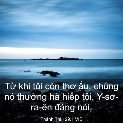 Picture 03 - Thánh Thi 129:1 VIE - Từ khi tôi còn thơ ấu, chúng nó - Bible Verse Picture